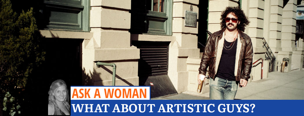 Ask A Woman: What About Artistic Guys?