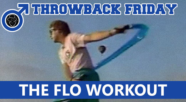 Throwback Friday: The Flo Workout Program