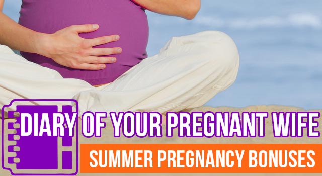 Your Pregnant Wife: Five Ways To Cheer Up Your Sweaty Pregnant Wife