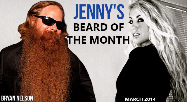 Bryan Nelson - Jenny's Beard Of The Month