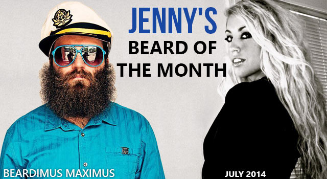 Beardimus Maximus - Jenny's Beard Of The Month - July 2014